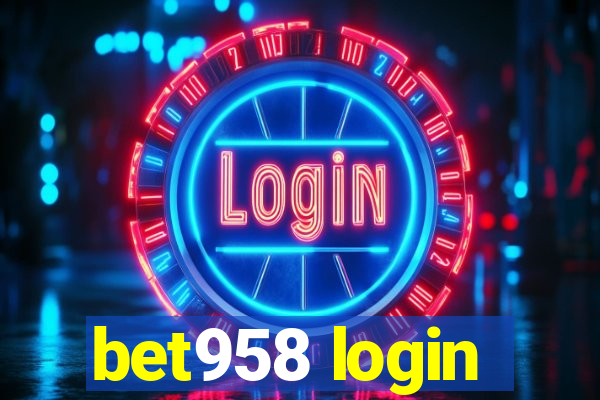 bet958 login